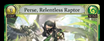 Perse, Relentless Raptor