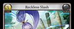 Reckless Slash
