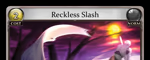 Reckless Slash