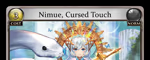 Nimue, Cursed Touch