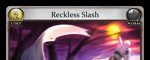 Reckless Slash