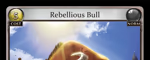 Rebellious Bull