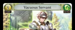Vacuous Servant
