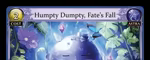 Humpty Dumpty, Fate's Fall