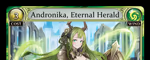 Andronika, Eternal Herald