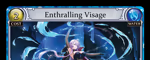 Enthralling Visage
