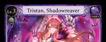 Tristan, Shadowreaver