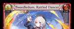 Tweedledum, Rattled Dancer