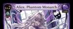 Alice, Phantom Monarch
