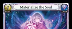 Materialize the Soul