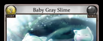 Baby Gray Slime